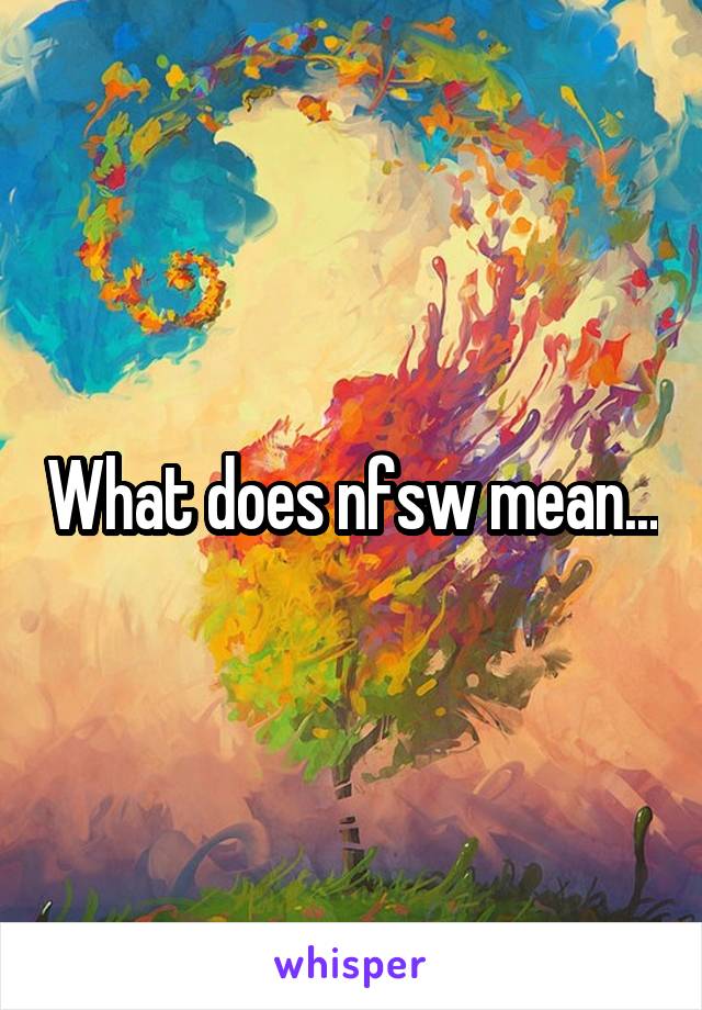 What does nfsw mean